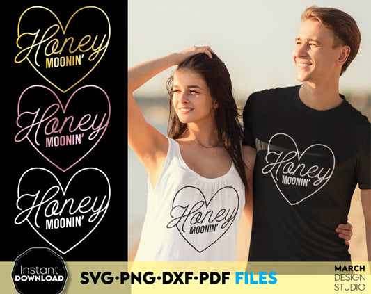 Honey Moonin`. Funny design for Your Honeymoon shirt design. Compatible with Cricut, Silhouette or other equipment. Use for cutting from vinyl, use for sublimation or laser cut projects. SVG, PNG, DXF and EPS files included. Buy now and enjoy!