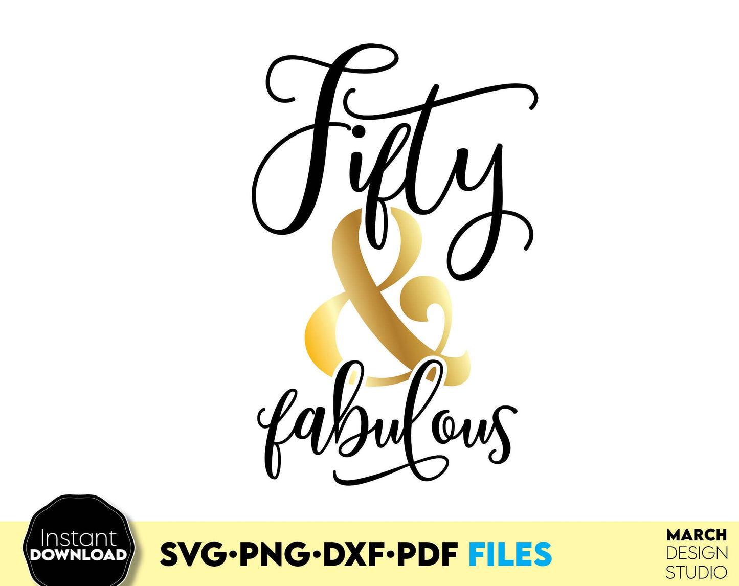 Fifty and fabulous shirt design for Your 50th Birthday shirts design. SVG PNG DXF PDF files included. Compatible with Cricut, Silhouette or other equipment. Cut from vinyl, use for sublimation or laser cut projects. Buy now for a good price and enjoy