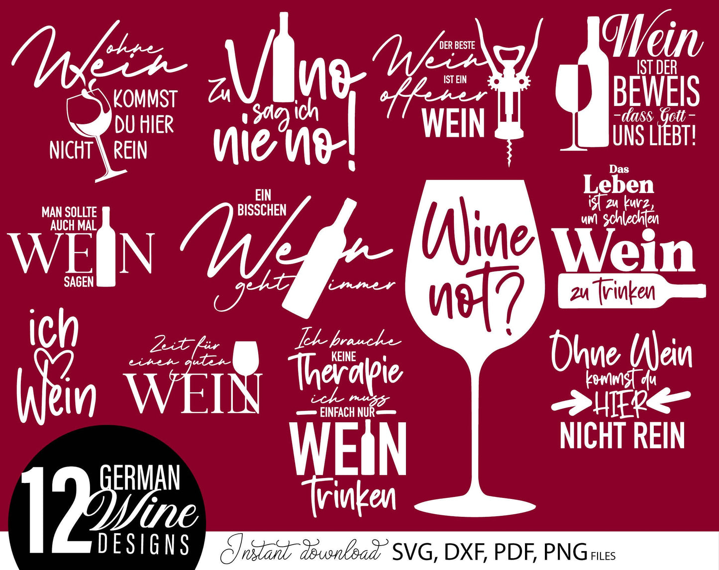 12 German Wein quotes for plotter file bundle. SVG, DXF, PDF, PNG files included. Cut from vinyl, use for sublimation or laser cut / grave projects. Compatible with Cricut, Silhouette or other equipment. Buy now for a good price and enjoy!