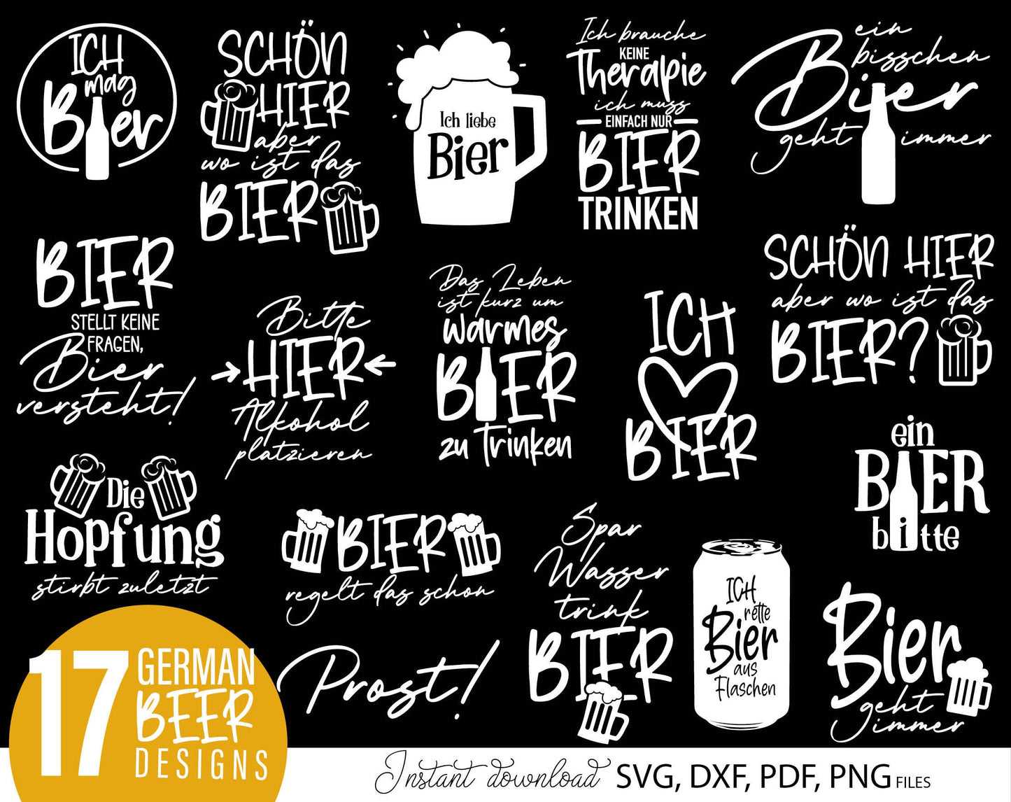 17 German Bier quotes plotter file bundle. SVG, DXF, PDF, PNG files included. Cut from vinyl, use for sublimation or laser cut / grave projects. Compatible with Cricut, Silhouette or other equipment. Buy now for a good price and enjoy!