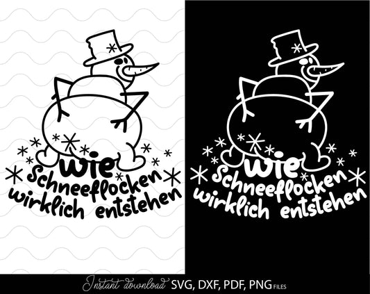 Lustiger Schneemann Plotter file with text in German language about How Snowflakes are really made. SVG DXF PDF PNG files included. Compatible with Cricut, Silhouette or other equipment. Cut from vinyl, use for sublimation or laser cut/ grave project