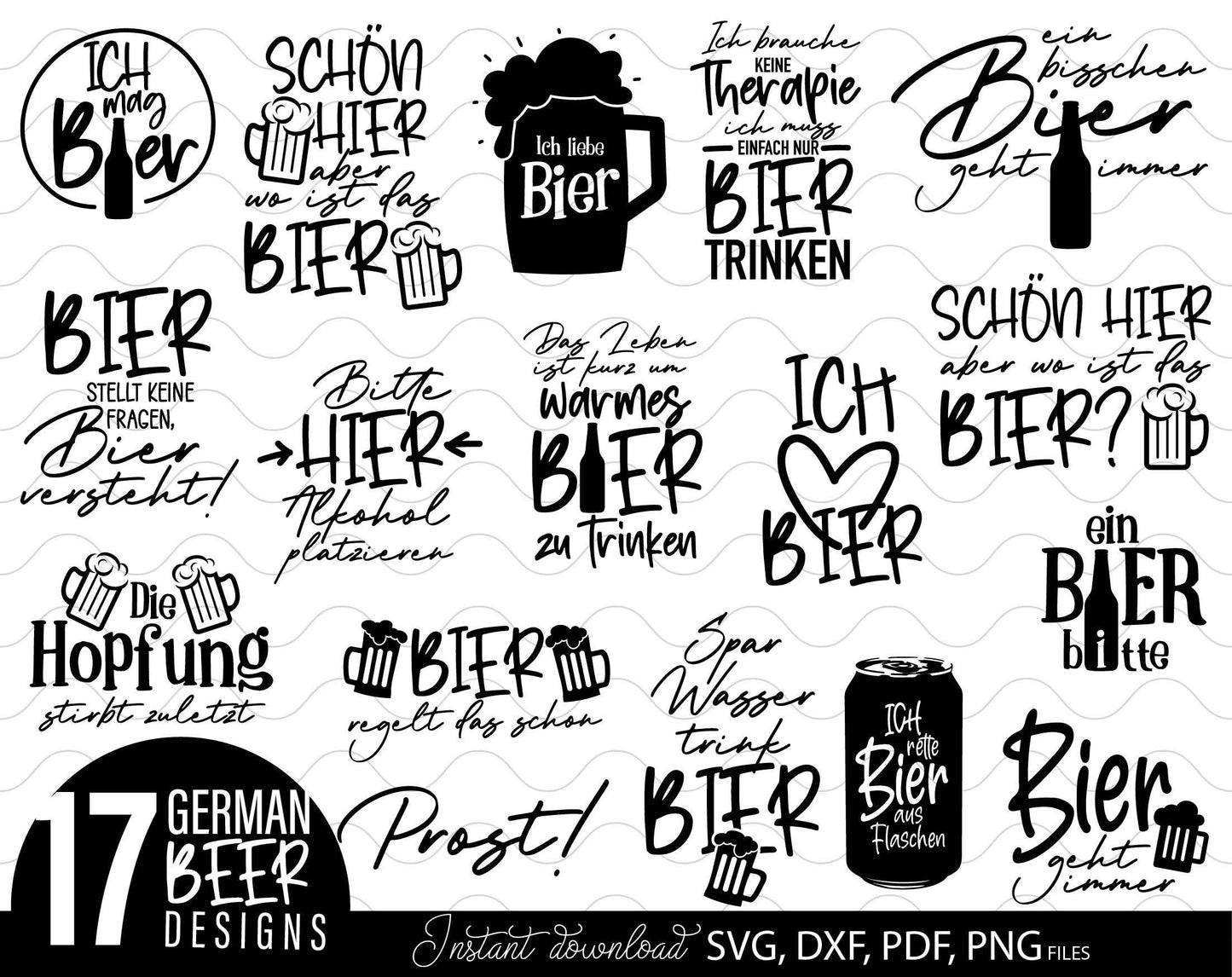 17 German Bier quotes plotter file bundle. SVG, DXF, PDF, PNG files included. Cut from vinyl, use for sublimation or laser cut / grave projects. Compatible with Cricut, Silhouette or other equipment. Buy now for a good price and enjoy!