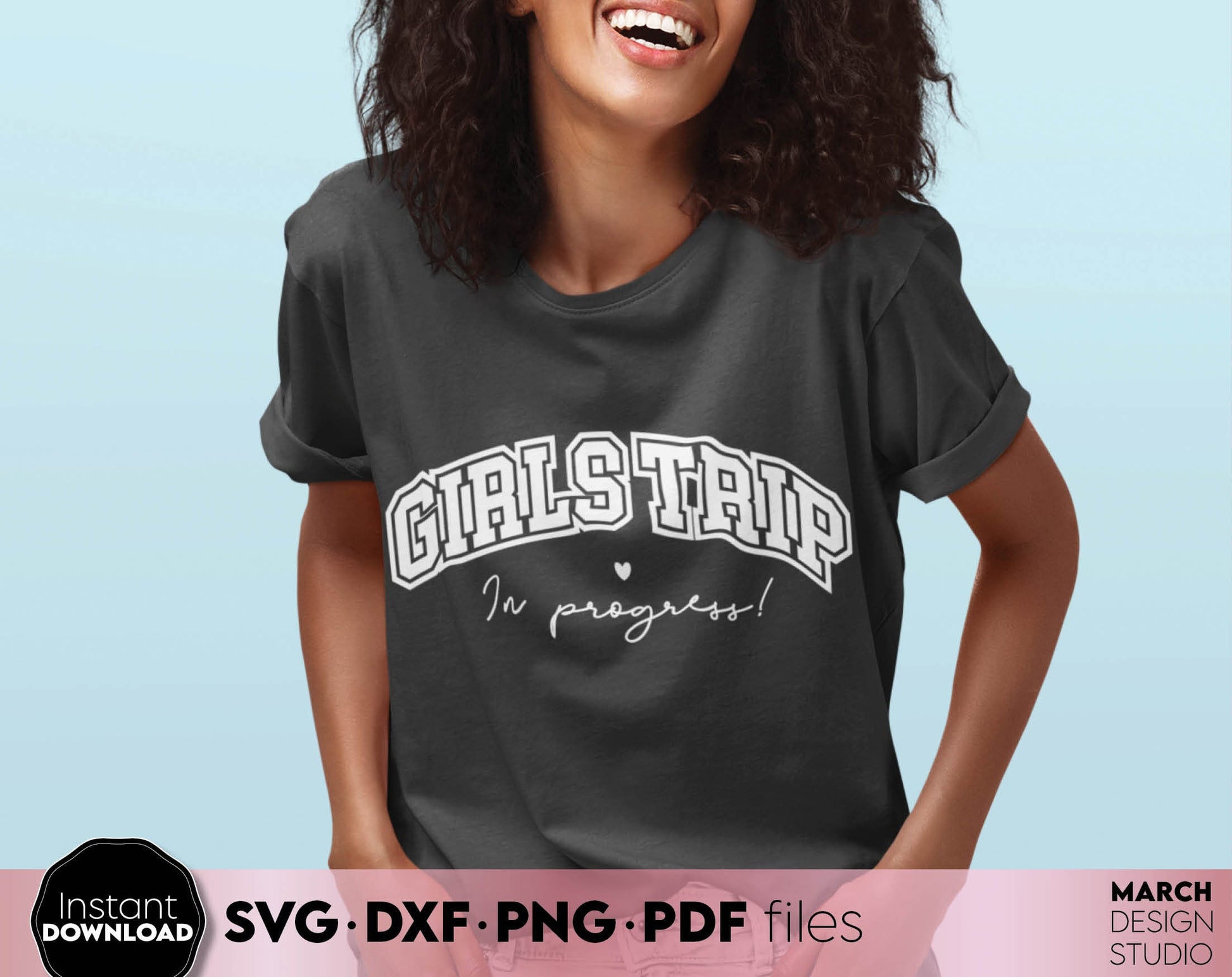 Girls Trip in progress shirt design for matching girls weekend shirts. SVG DXF PNG PDF files included. Compatible with Cricut, Silhouette or sublimation printers. Cut from vinyl, use for sublimation or laser cut / grave projects as well. Buy now!