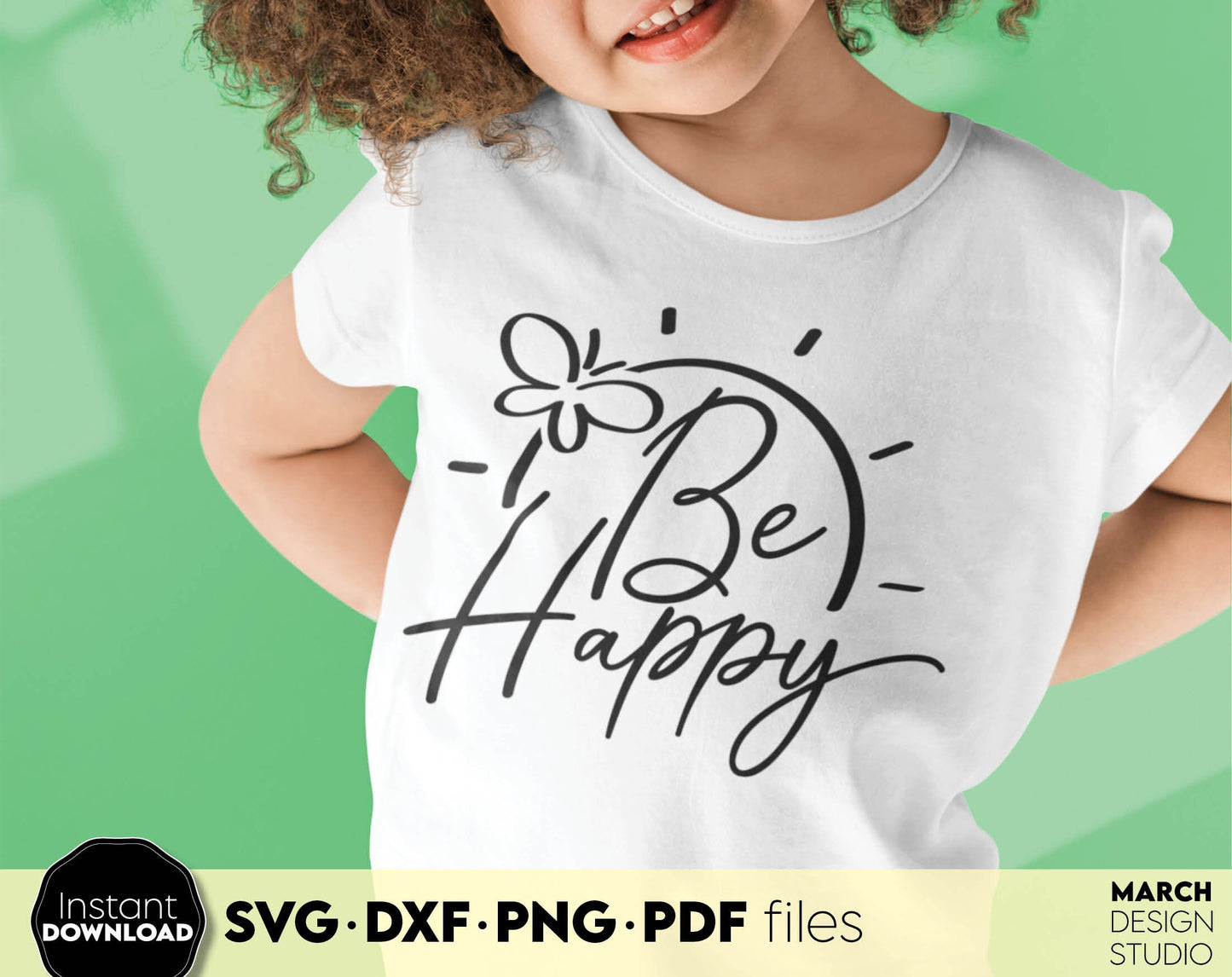 Be happy shirt design. Sunshine and positive quote. SVG, PNG, JPG, EPS, DXF files included. Cut from vinyl, use for sublimation or laser cut / grave projects. Compatible with Cricut, Silhouette or other machines. Buy now for a good price and enjoy!