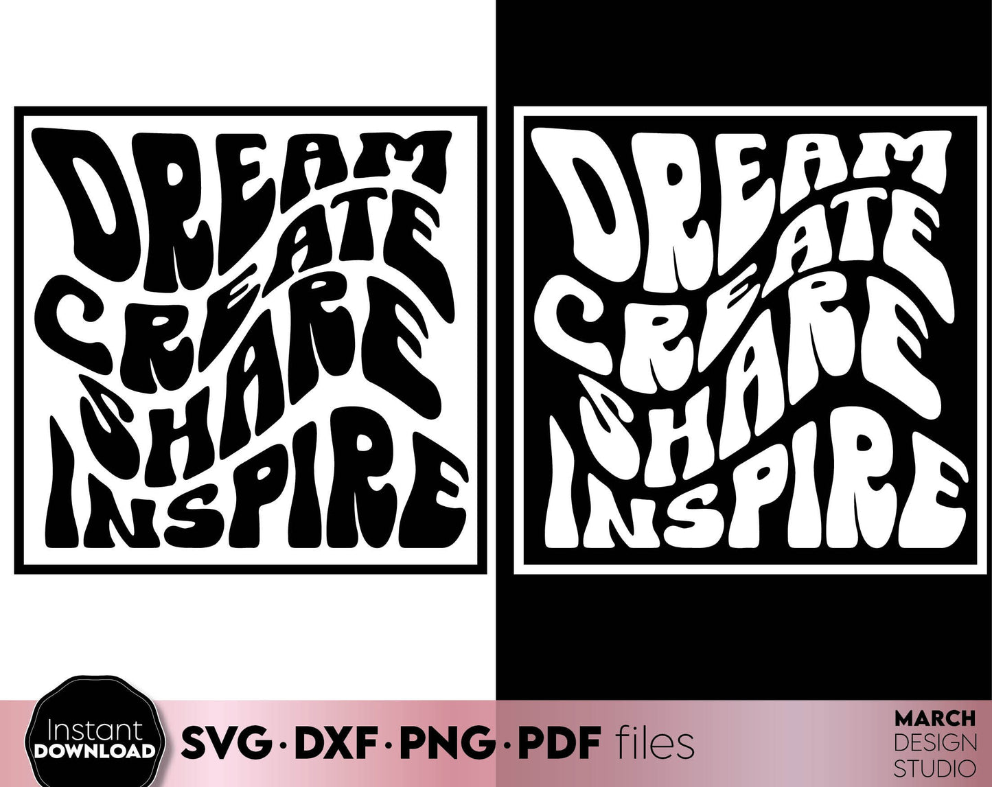 Dream Create Share Inspire with Wavy font Boho style design. SVG DXF PNG PDF files included. Compatible with Cricut, Silhouette or sublimation printers. Cut from vinyl, use for sublimation or laser cut or grave projects. Buy now and enjoy!