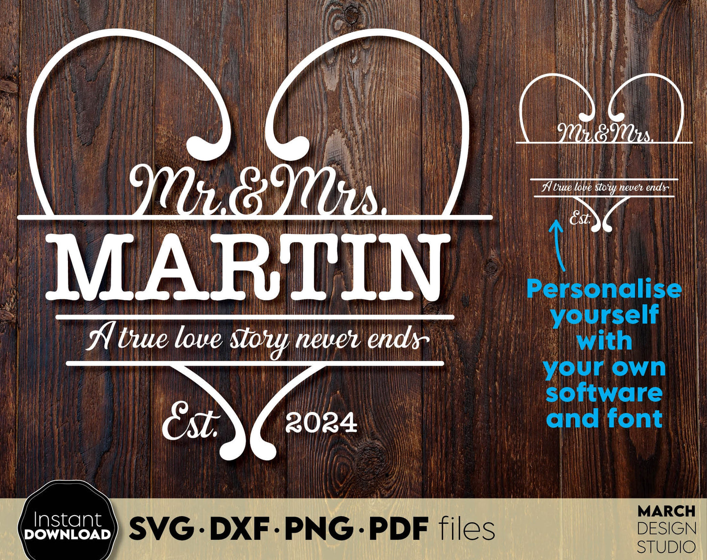 Mr. and Mrs. custom wedding sign with quote - A true love story never ends - on it! SVG DXF PNG PDF files included. Compatible with Cricut, Silhouette, sublimation printer or other equipment. Cut from vinyl, use for sublimation or laser cut projects!