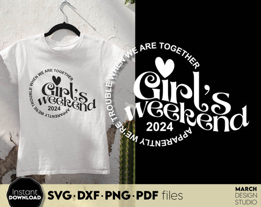 Apparently we are trouble when we are together - Girls Weekend 2024 matching trip shirts design. SVG DXF PNG PDF files included. Compatible with Cricut, Silhouette or other equipment. Cut from vinyl, use for sublimation or laser cut and grave project