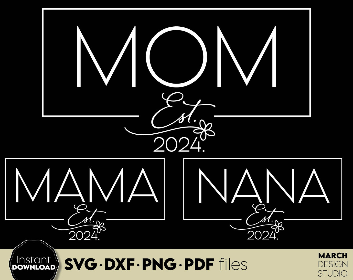 Mom Mama Nana Est. 2024 Shirt Design for Mom Birthday or Mothers Day Gift ideas. SVG DXF PNG PDF files included. Compatible with Cricut, Silhouette or other equipment. Cut from vinyl, use for sublimation or laser cut or grave projects. Buy now!