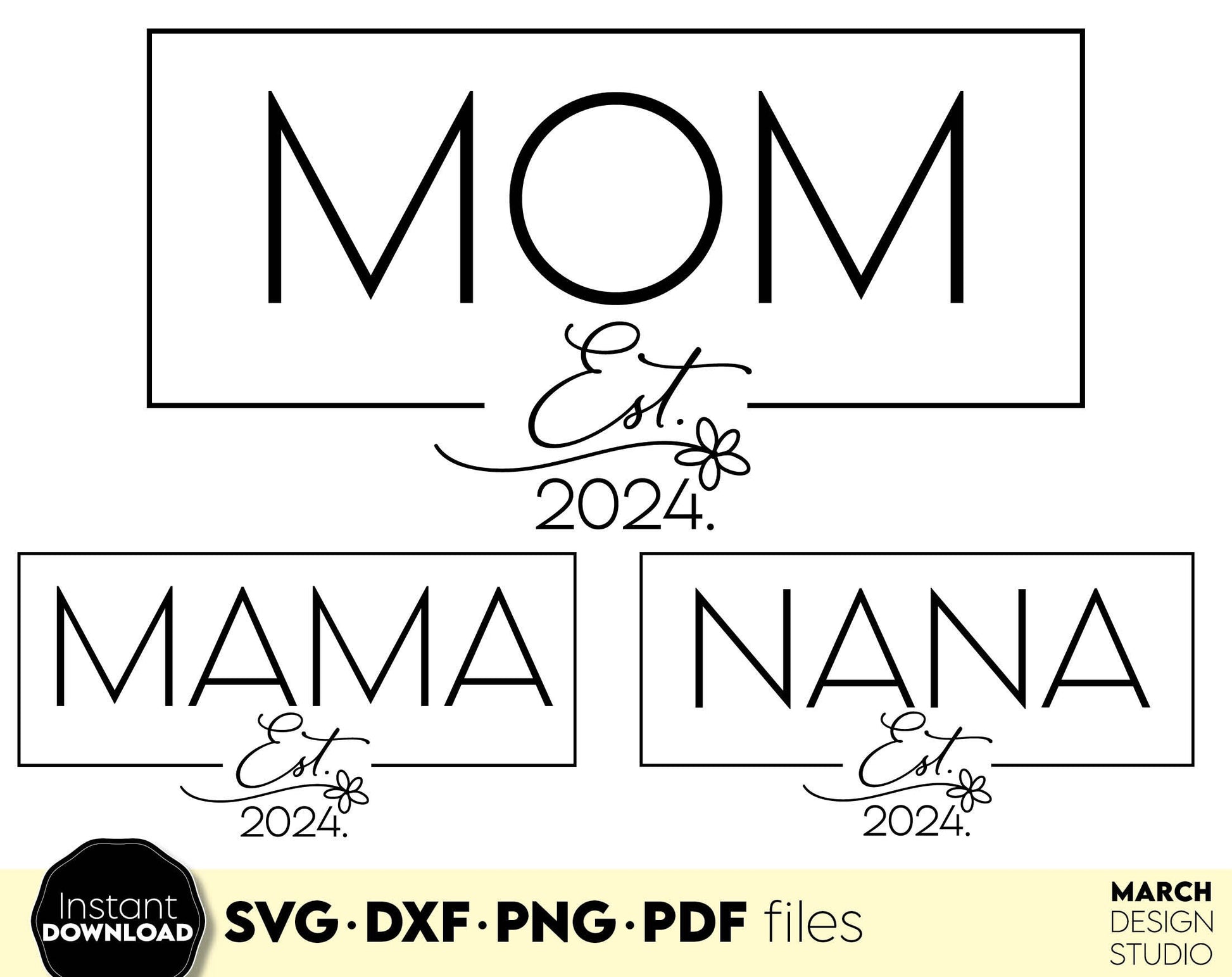 Mom Mama Nana Est. 2024 Shirt Design for Mom Birthday or Mothers Day Gift ideas. SVG DXF PNG PDF files included. Compatible with Cricut, Silhouette or other equipment. Cut from vinyl, use for sublimation or laser cut or grave projects. Buy now!