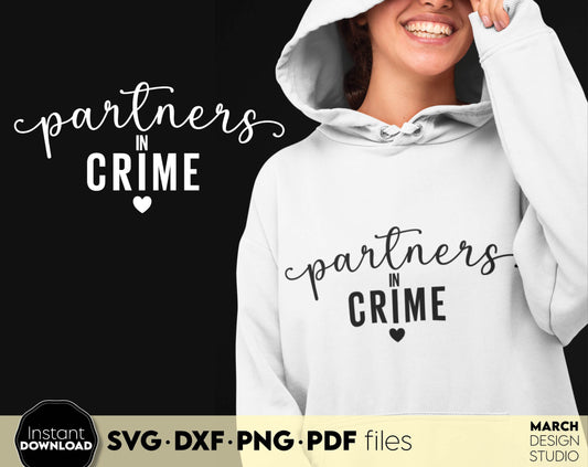 Partners in Crime - funny girls shirts design for girls weekend or other girls event. SVG DXF PNG PDF files included. Compatible with Cricut, Silhouette, sublimation printers or other. Cut from vinyl, use for sublimation or laser cut / grave projects