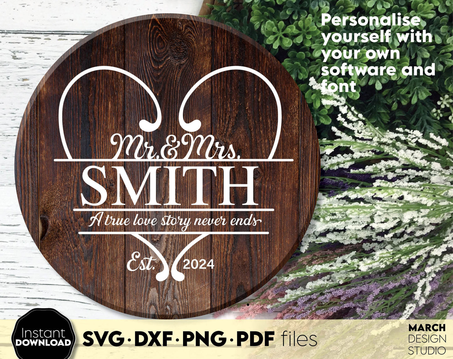 Mr. and Mrs. custom wedding sign with quote - A true love story never ends - on it! SVG DXF PNG PDF files included. Compatible with Cricut, Silhouette, sublimation printer or other equipment. Cut from vinyl, use for sublimation or laser cut projects!