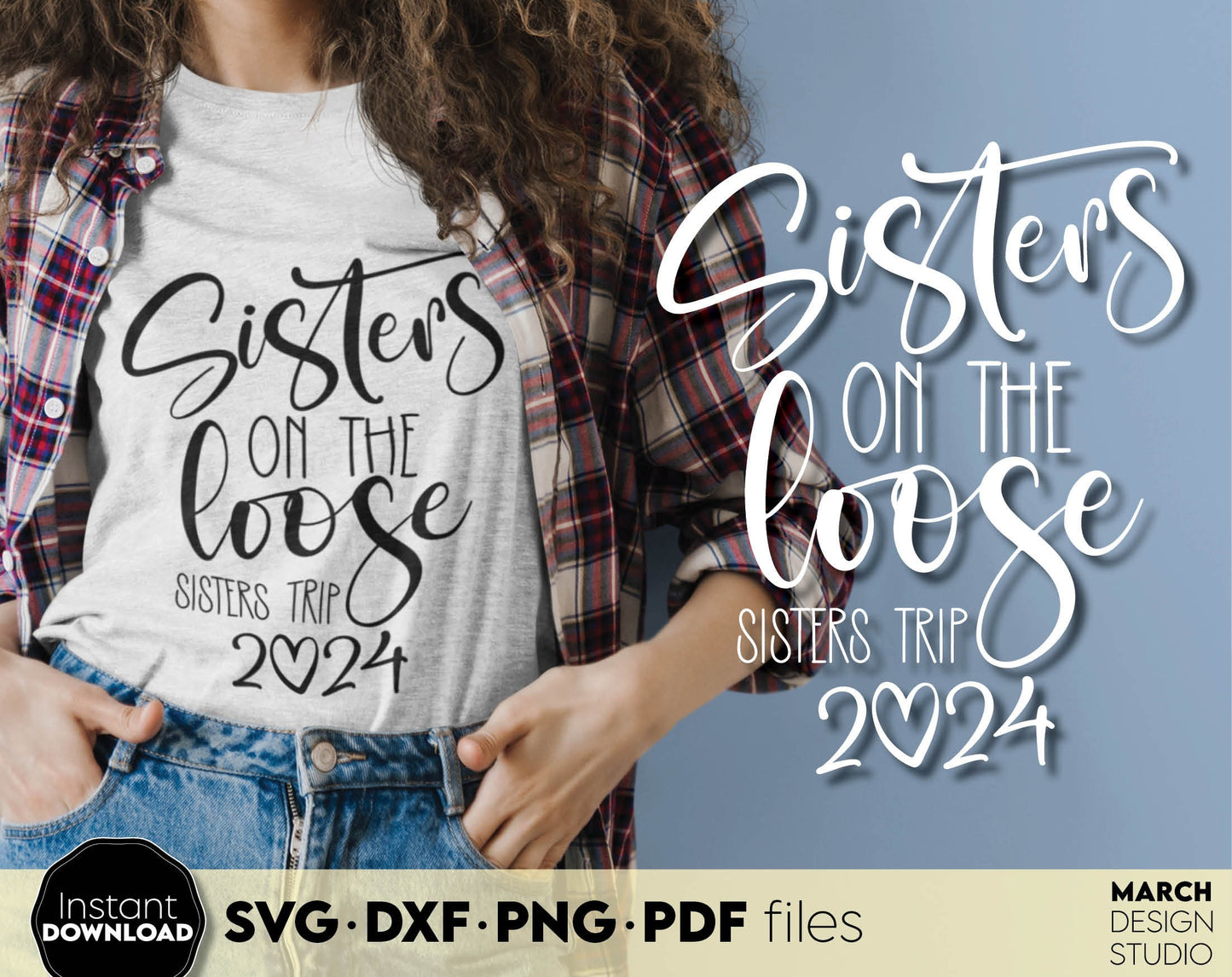 Sisters on the loose sisters trip 2024. Your girls summer trip matching shirts design. SVG DXF PNG PDF files included. Compatible with Cricut, Silhouette or sublimation printers. Cut from vinyl, use for sublimation or laser projects. Buy now and fun!