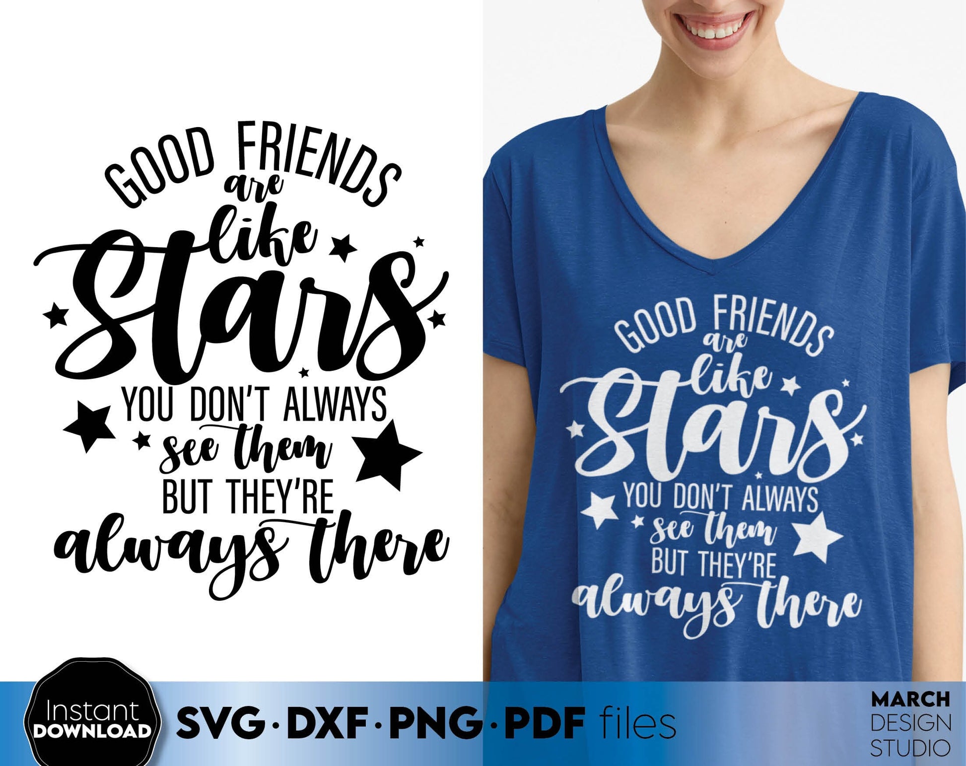 Good friends are like stars you don`t always see them but they are always there - quote for Your girls trip shirts. SVG DXF PNG PDF files included. Compatible with Cricut, Silhouette, sublimation printers and laser cut/ grave machines. Buy now!