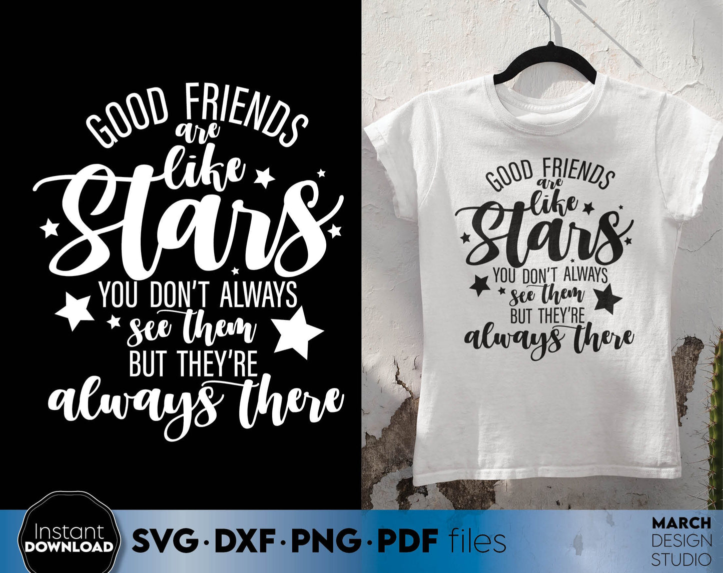 Good friends are like stars you don`t always see them but they are always there - quote for Your girls trip shirts. SVG DXF PNG PDF files included. Compatible with Cricut, Silhouette, sublimation printers and laser cut/ grave machines. Buy now!