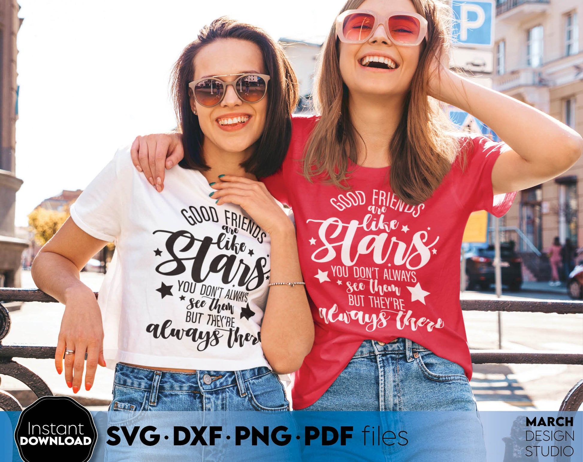 Good friends are like stars you don`t always see them but they are always there - quote for Your girls trip shirts. SVG DXF PNG PDF files included. Compatible with Cricut, Silhouette, sublimation printers and laser cut/ grave machines. Buy now!