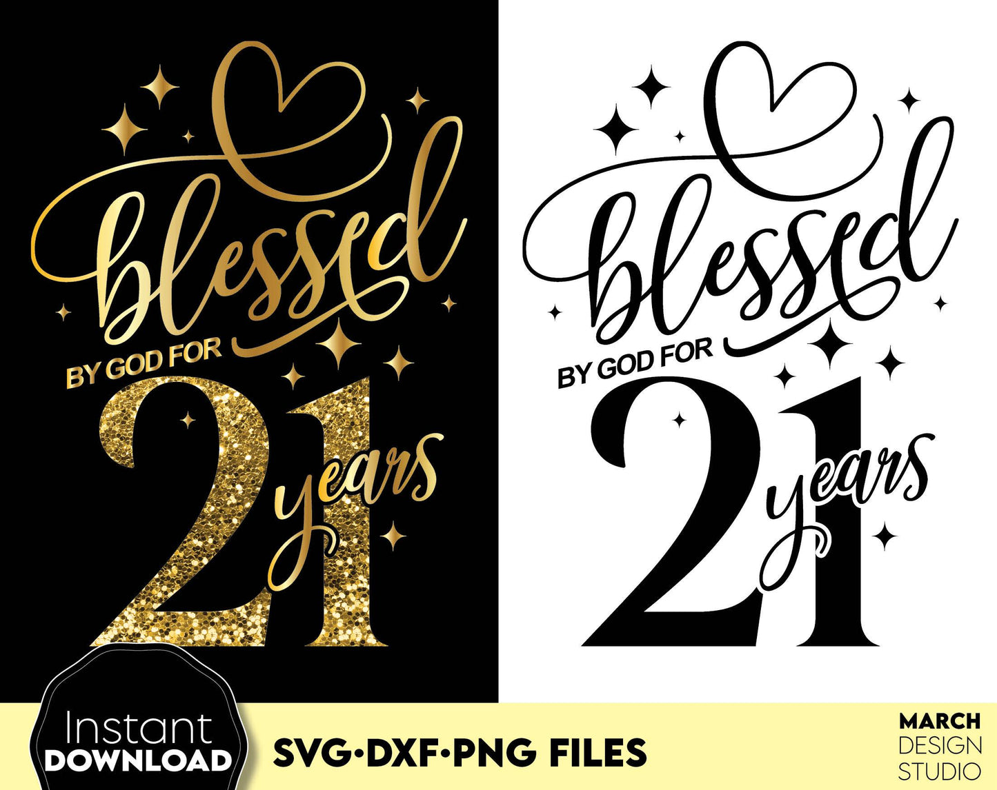 Blessed by God for 21 Years gold glittered and black Birthday shirt design. SVG DXF PNG files included. Compatible with Cricut, Silhouette or other equipment. Cut from vinyl, use for sublimation or laser cut or grave projects. Buy now and enjoy!