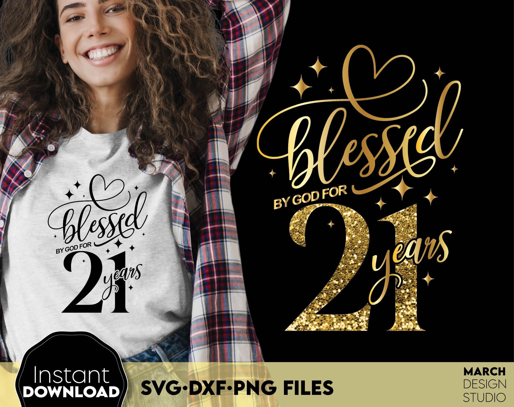 Blessed by God for 21 Years gold glittered and black Birthday shirt design. SVG DXF PNG files included. Compatible with Cricut, Silhouette or other equipment. Cut from vinyl, use for sublimation or laser cut or grave projects. Buy now and enjoy!