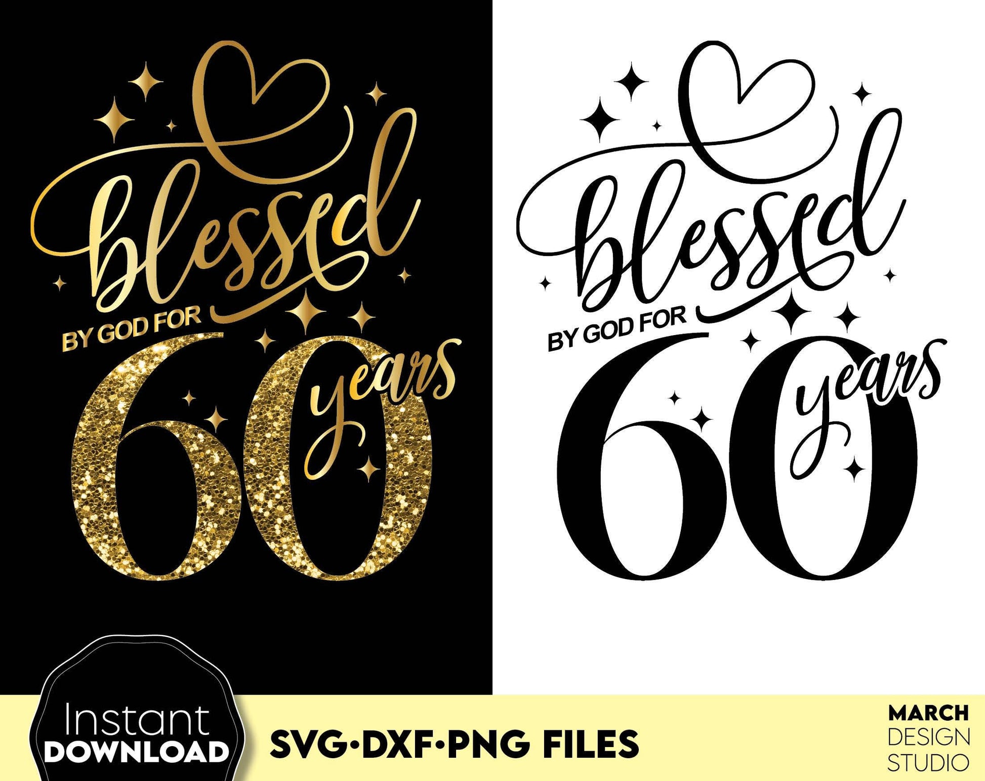 Blessed by God for 60 Years gold glittered and black Birthday shirt design. SVG DXF PNG files included. Compatible with Cricut, Silhouette or other equipment. Cut from vinyl, use for sublimation or laser cut or grave projects. Buy now and enjoy!