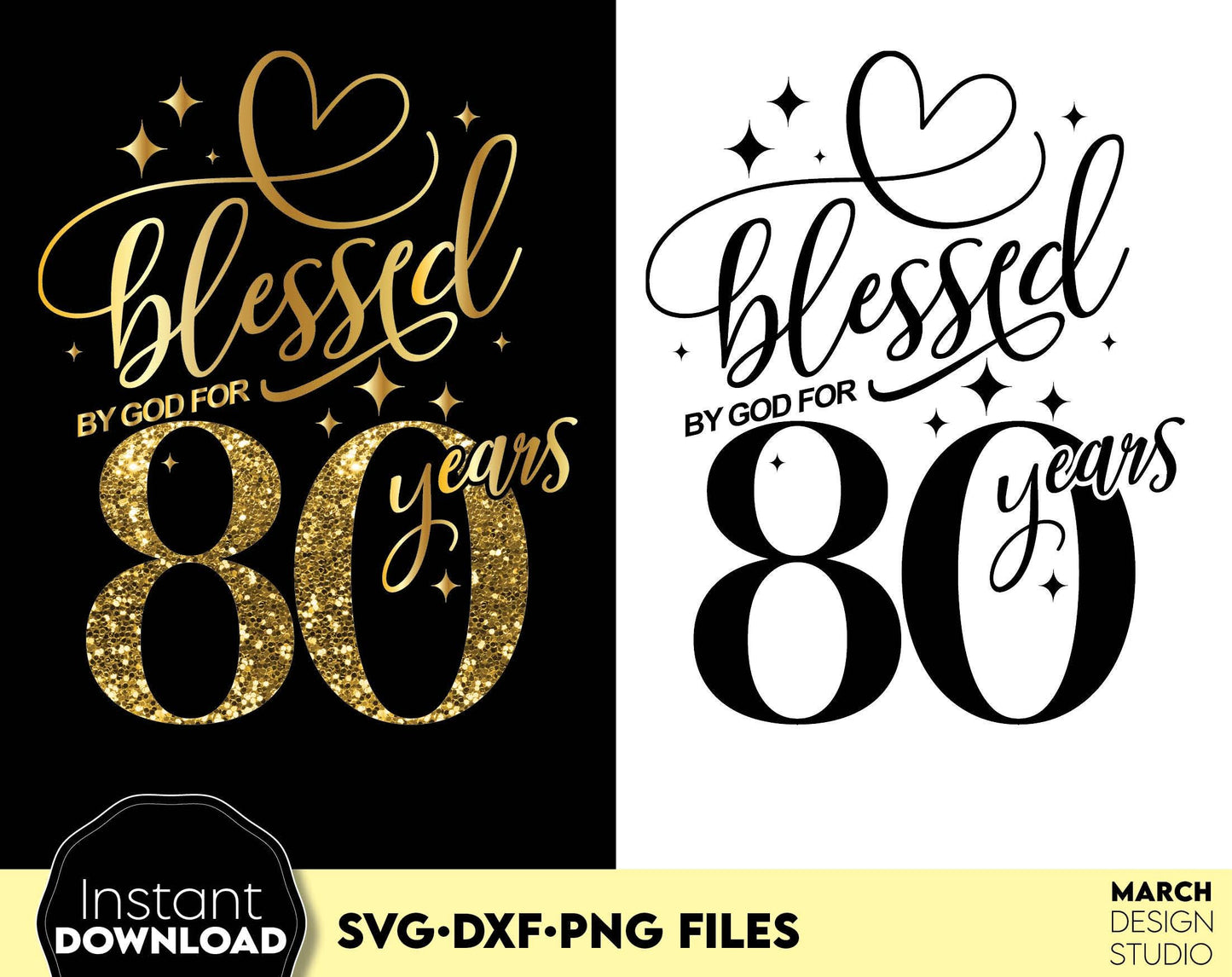 Blessed by God for 80 Years gold glittered and black Birthday shirt design. SVG DXF PNG files included. Compatible with Cricut, Silhouette or other equipment. Cut from vinyl, use for sublimation or laser cut or grave projects. Buy now and enjoy!