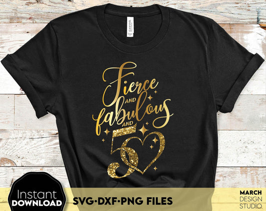 Fierce and fabulous and 50 Years gold glittered and black Birthday shirt design. SVG DXF PNG files included. Compatible with Cricut, Silhouette or other equipment. Cut from vinyl, use for sublimation or laser cut or grave projects. Buy now and enjoy!