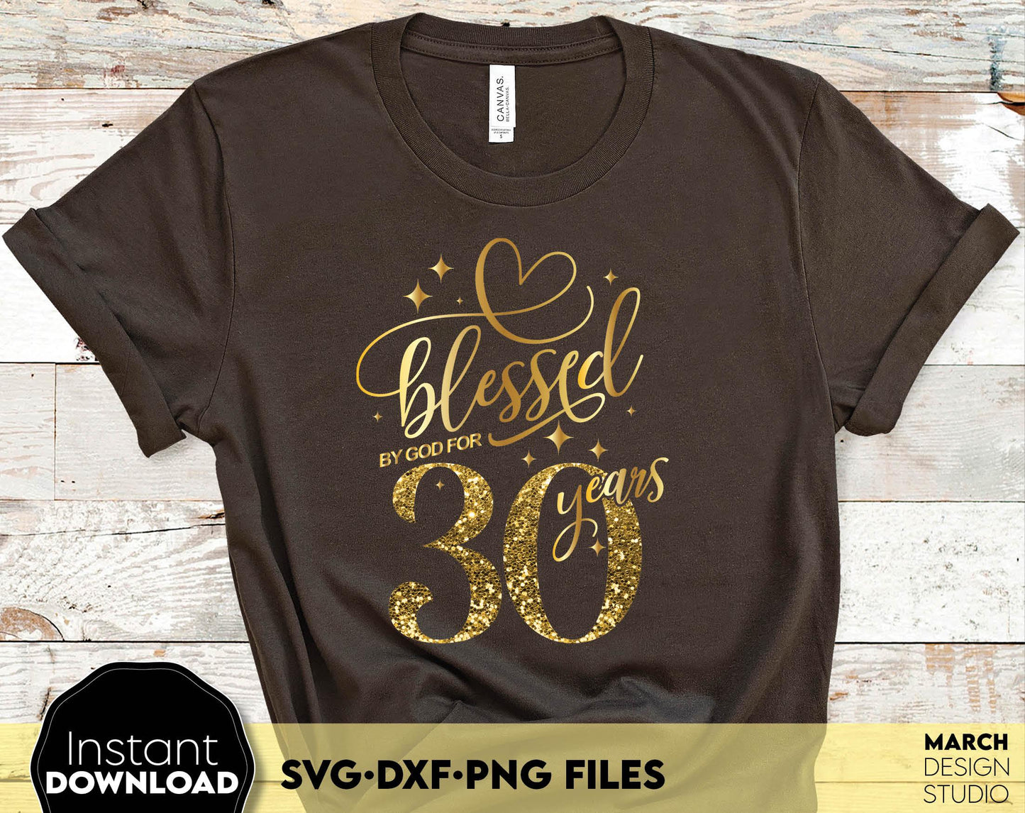 Blessed by God for 30 Years gold glittered and black Birthday shirt design. SVG DXF PNG files included. Compatible with Cricut, Silhouette or other equipment. Cut from vinyl, use for sublimation or laser cut or grave projects. Buy now and enjoy!