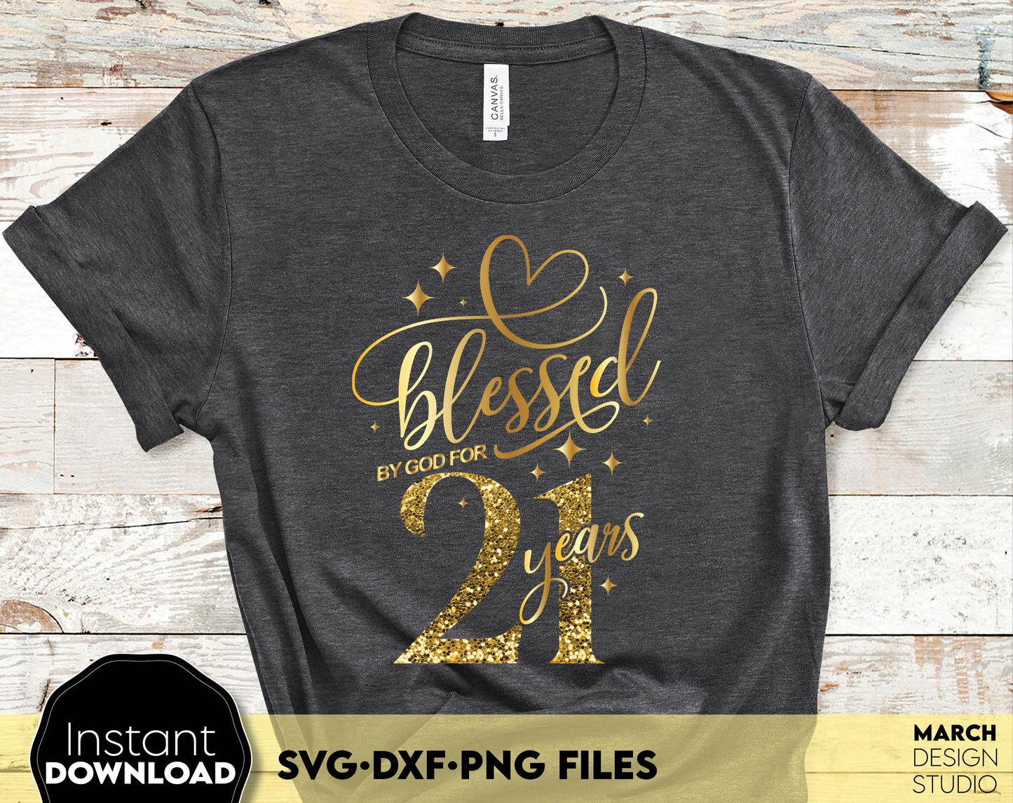 Blessed by God for 21 Years gold glittered and black Birthday shirt design. SVG DXF PNG files included. Compatible with Cricut, Silhouette or other equipment. Cut from vinyl, use for sublimation or laser cut or grave projects. Buy now and enjoy!