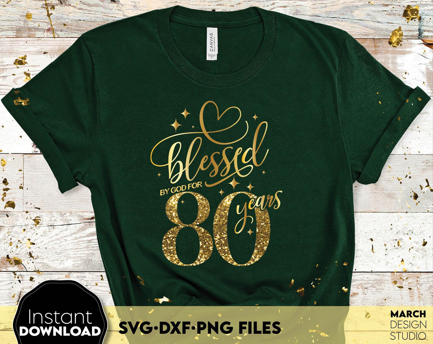 Blessed by God for 80 Years gold glittered and black Birthday shirt design. SVG DXF PNG files included. Compatible with Cricut, Silhouette or other equipment. Cut from vinyl, use for sublimation or laser cut or grave projects. Buy now and enjoy!