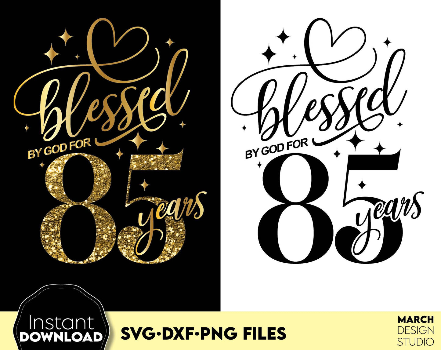 Blessed by God for 85 Years gold glittered and black Birthday shirt design. SVG DXF PNG files included. Compatible with Cricut, Silhouette or other equipment. Cut from vinyl, use for sublimation or laser cut or grave projects. Buy now and enjoy!