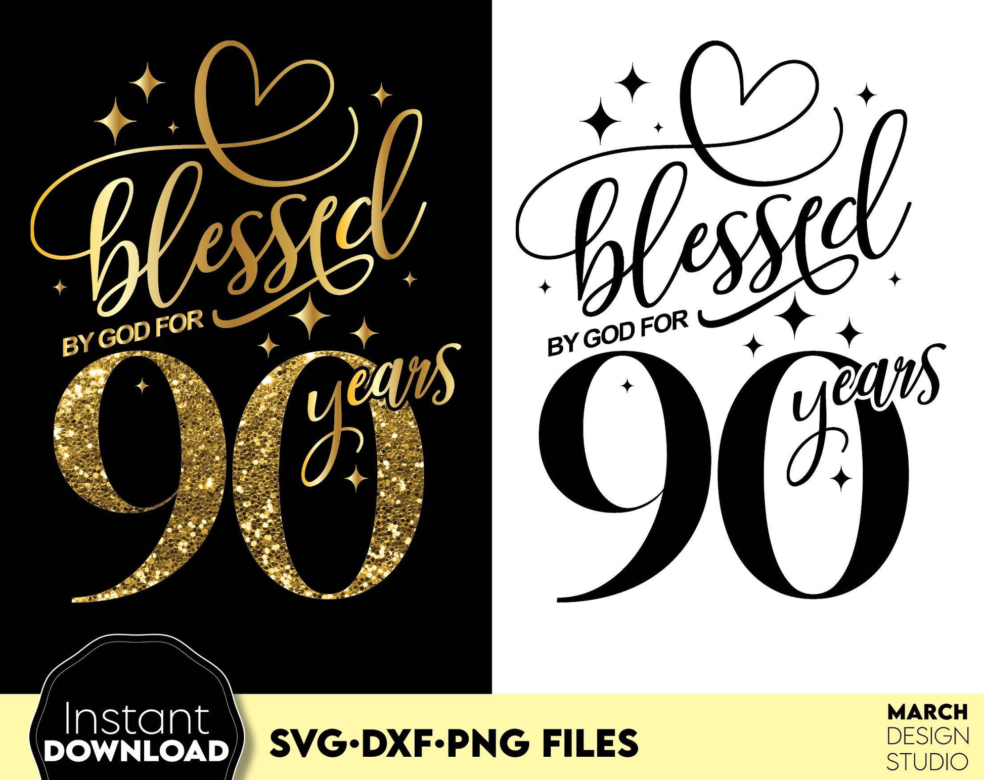 Blessed by God for 90 Years gold glittered and black Birthday shirt design. SVG DXF PNG files included. Compatible with Cricut, Silhouette or other equipment. Cut from vinyl, use for sublimation or laser cut or grave projects. Buy now and enjoy!