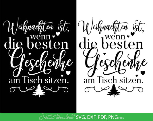 Weihnachten ist wenn die besten Geschanke am Tishe sitzen. Quote for Your Christmas platte design. SVG DXF PDF PNG files included. Cut from vinyl, use for sublimation, laser cut or grave projects. Make sicker as well. Buy now for a good price, enjoy!