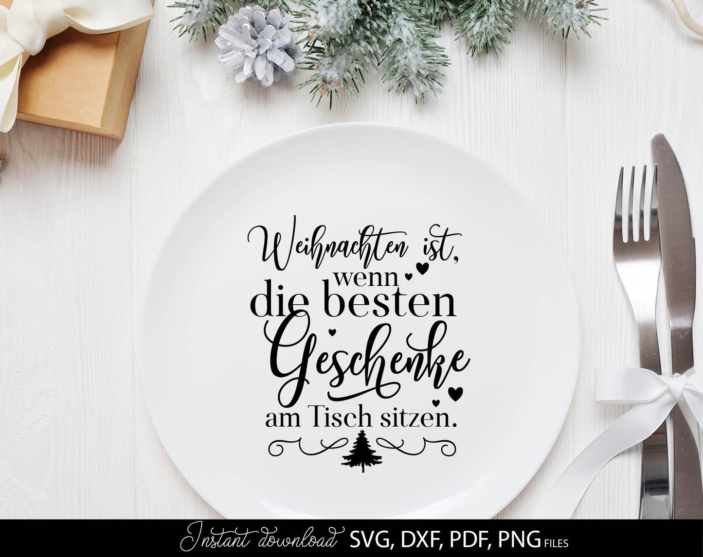 Weihnachten ist wenn die besten Geschanke am Tishe sitzen. Quote for Your Christmas platte design. SVG DXF PDF PNG files included. Cut from vinyl, use for sublimation, laser cut or grave projects. Make sicker as well. Buy now for a good price, enjoy!