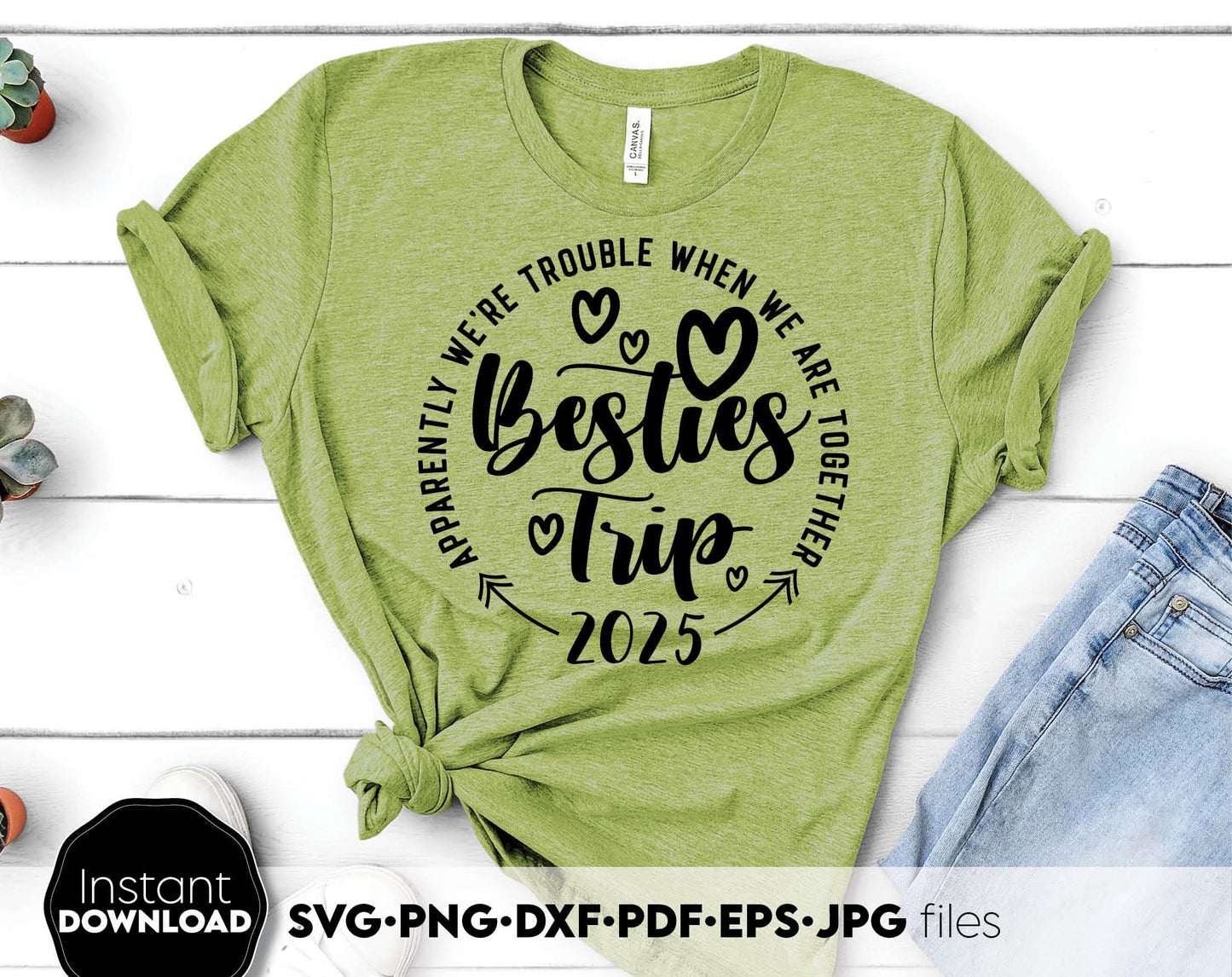 Besties trip 2025 shirt design. SVG PNG DXF PDF files included. Compatible with Cricut, Silhouette, sublimation printers or other equipment. Cut from vinyl, use for sublimation or laser cut or grave projects. Buy now for a good price and enjoy!