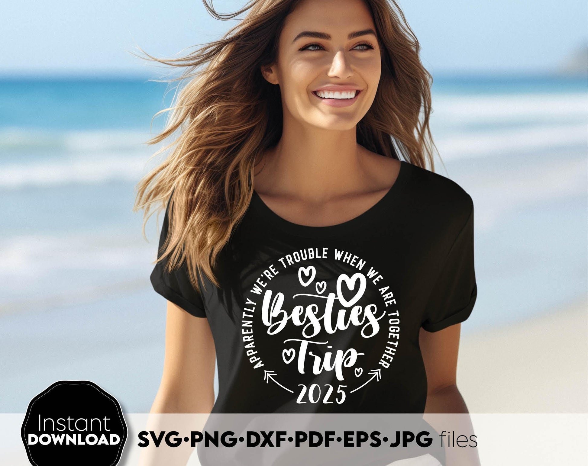 Besties trip 2025 shirt design. SVG PNG DXF PDF files included. Compatible with Cricut, Silhouette, sublimation printers or other equipment. Cut from vinyl, use for sublimation or laser cut or grave projects. Buy now for a good price and enjoy!