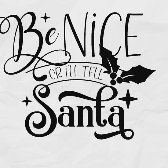 Be Nice Or I Will Tell Santa Svg | Christmas Svg Shirts | FUNNY Christmas Svg | CHRISTMAS ORNAMENTS | Snarky Christmas