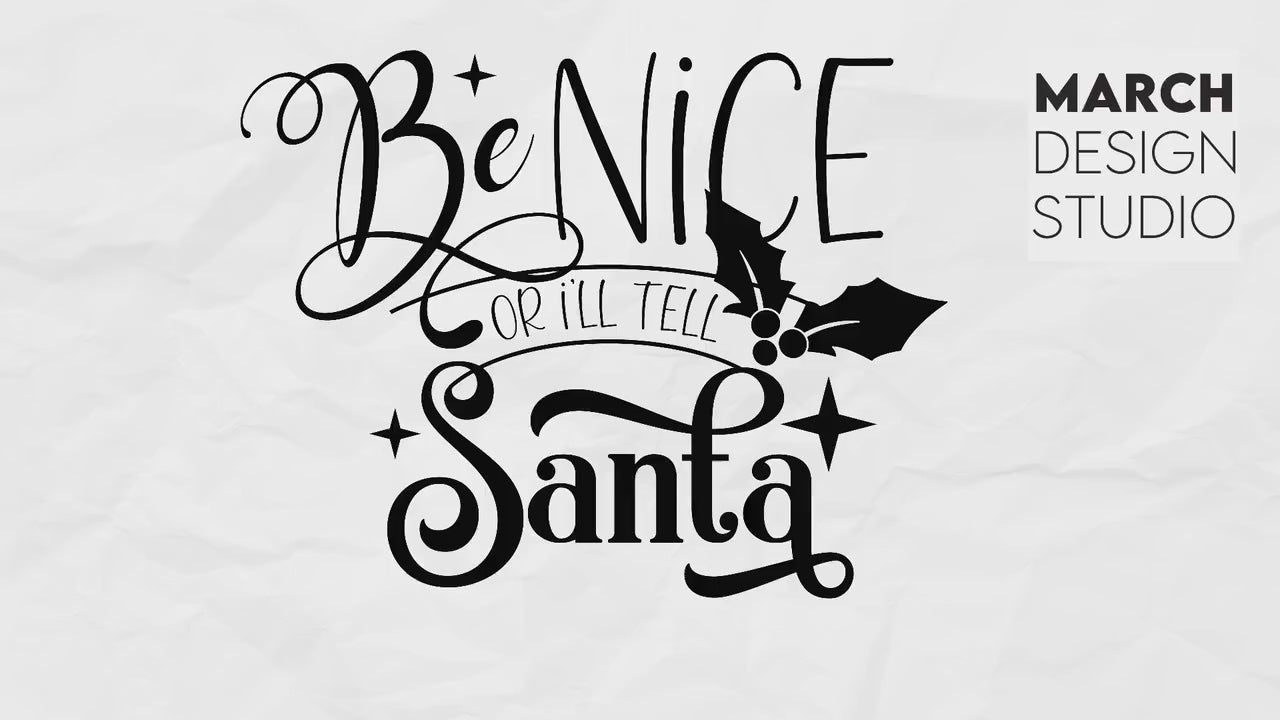 Be Nice Or I Will Tell Santa Svg | Christmas Svg Shirts | FUNNY Christmas Svg | CHRISTMAS ORNAMENTS | Snarky Christmas